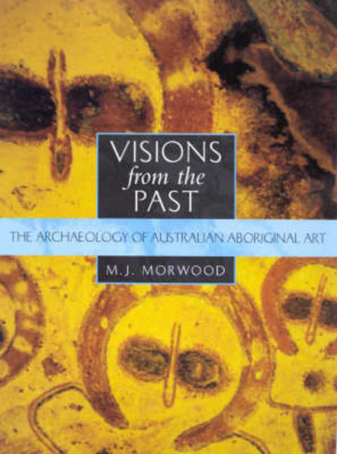 Visions from the Past by MJ Morwood - 9781864487176