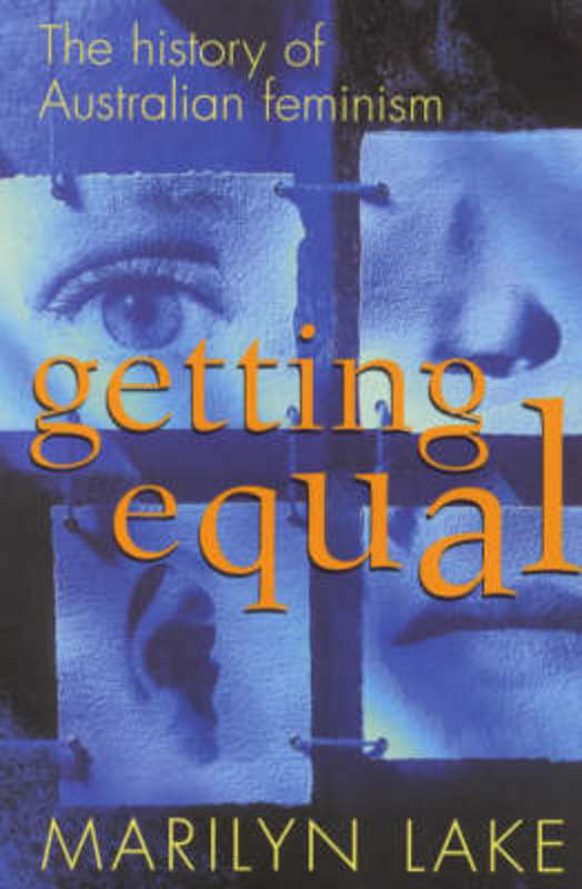 Getting Equal by Marilyn Lake - 9781865081373