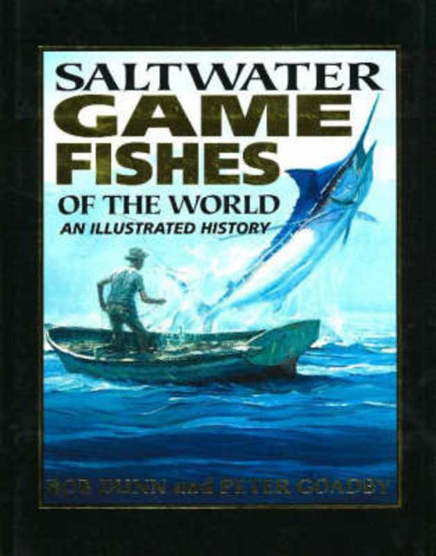 Saltwater Game Fishes of the World by Bob Dunn - 9781865130101