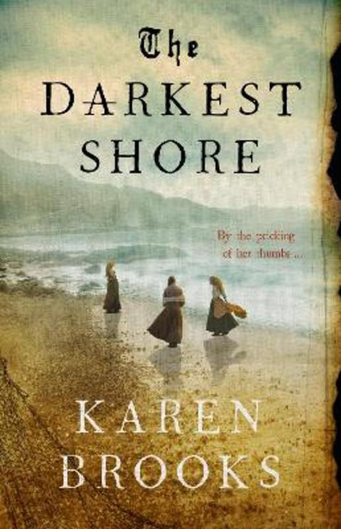 The Darkest Shore by Karen Brooks - 9781867207993