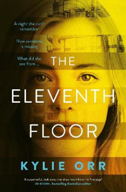 The Eleventh Floor: a darkly compelling and twisty psychological drama from a talented new Australian author. Perfect for readers who love SALLY HE by Kylie Orr - 9781867227274