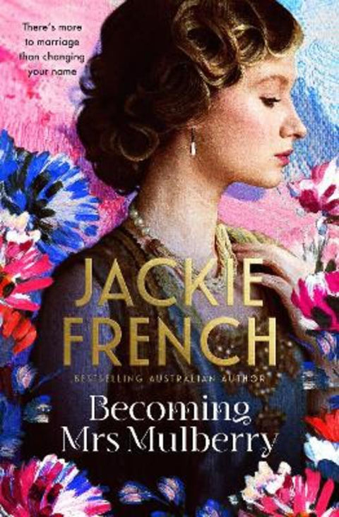 Becoming Mrs Mulberry by Jackie French - 9781867243502
