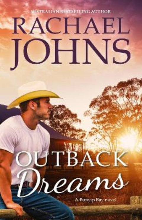 Outback Dreams (A Bunyip Bay Novel, #1) by Rachael Johns - 9781867247715