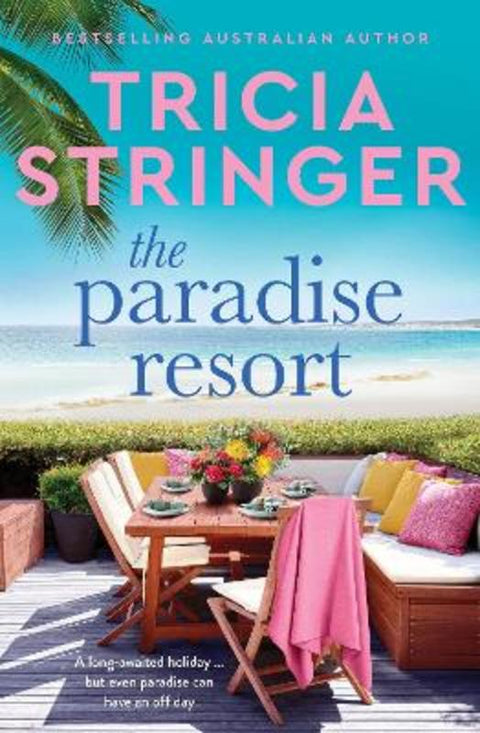 The Paradise Resort by Tricia Stringer - 9781867247784