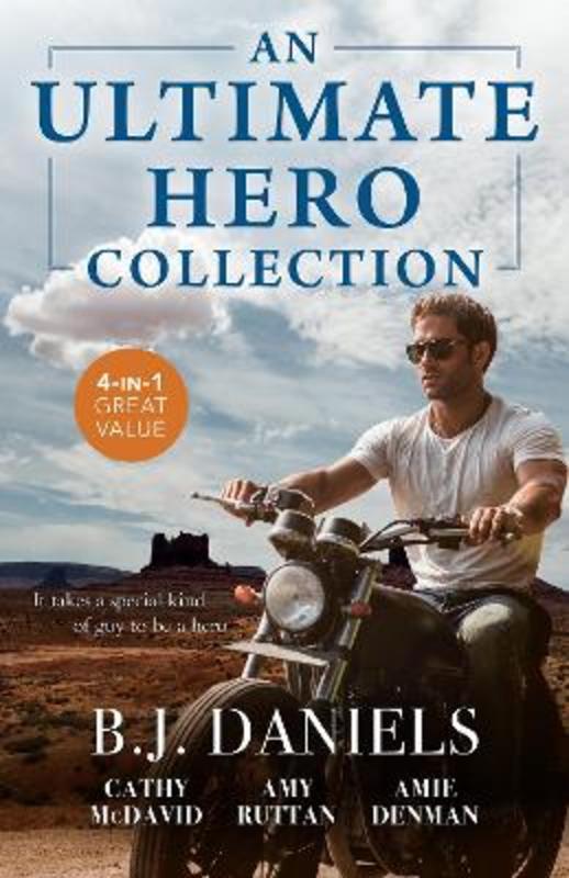 An Ultimate Hero Collection/Secret Bodyguard/Most Eligible Sheriff/Taming Her Navy Doc/In Love with the Firefighter by B.j. Daniels - 9781867257240