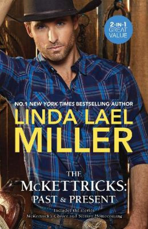 The McKettricks - Past & Present/McKettrick's Choice/Sierra's Homecoming by Linda Lael Miller - 9781867257257