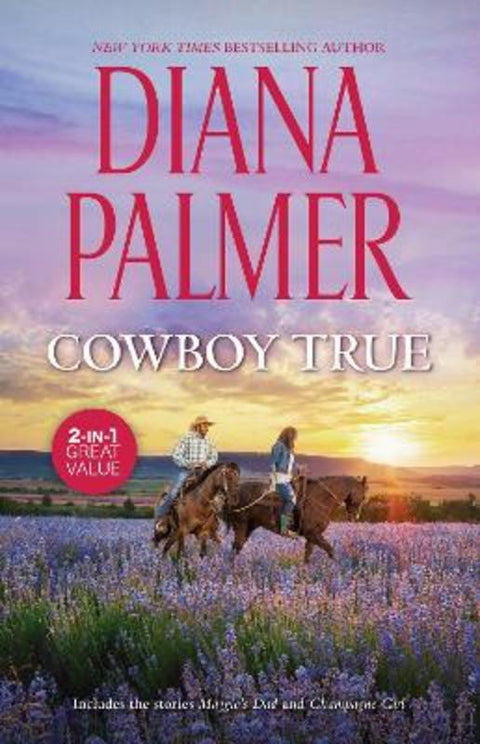 Cowboy True/Maggie's Dad/Champagne Girl by Diana Palmer - 9781867259978