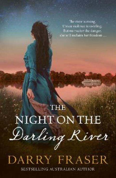 The Night on the Darling River: Exciting new historical adventure fiction from a bestselling Australian Author. by Darry Fraser - 9781867283805