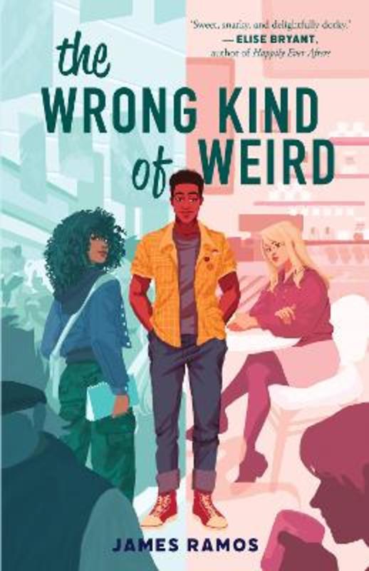 The Wrong Kind of Weird by James Ramos - 9781867288831