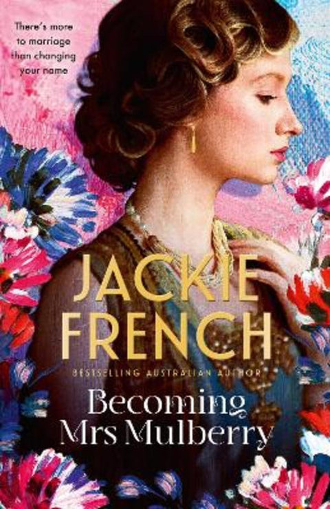 Becoming Mrs Mulberry by Jackie French - 9781867299417