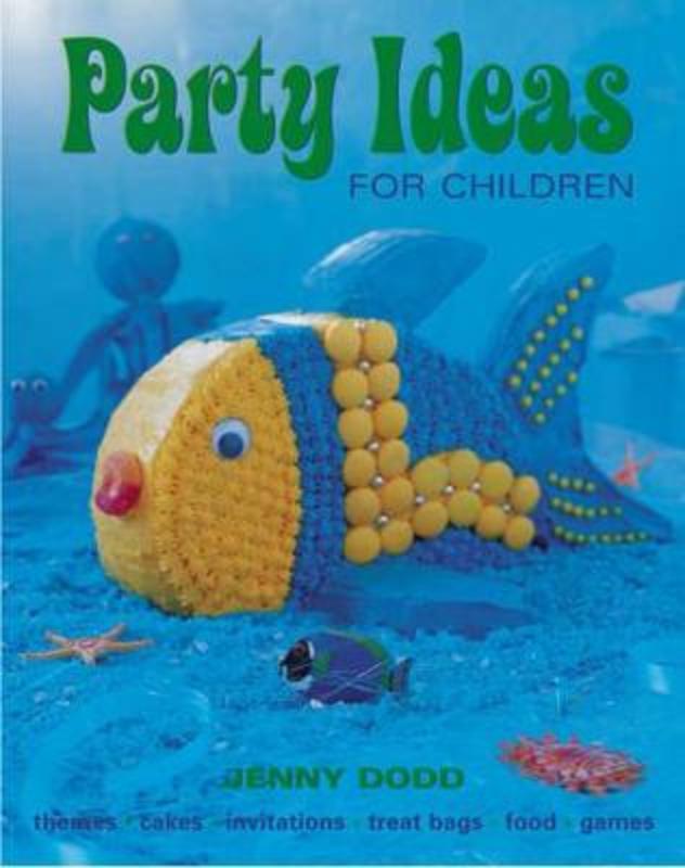 Children's Birthday Parties by Jenny Dodd - 9781868729661