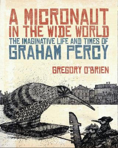 A Micronaut in the Wide World by Gregory O'Brien - 9781869404703