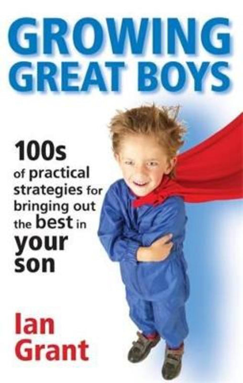 Growing Great Boys by Ian Grant - 9781869418021