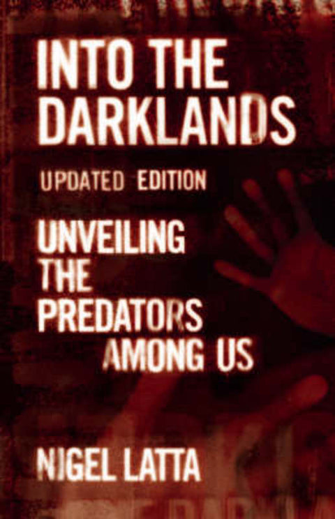 Into the Darklands by Nigel Latta - 9781869505677