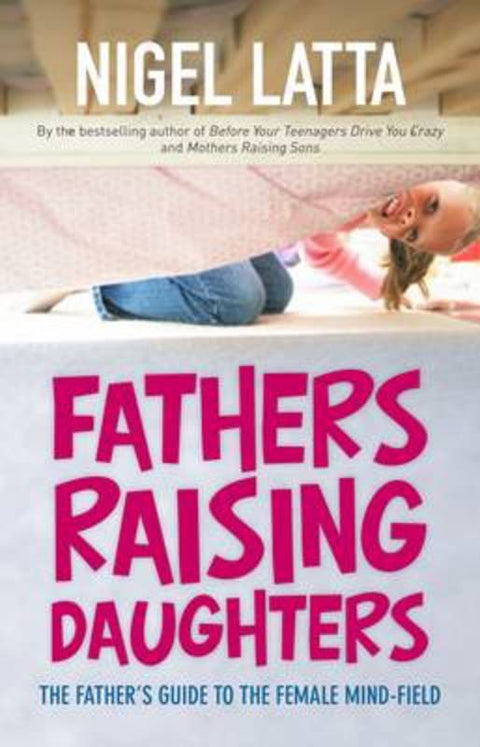 Fathers Raising Daughters by Nigel Latta - 9781869507879