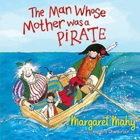 The Man Whose Mother Was a Pirate by Margaret Mahy - 9781869713607