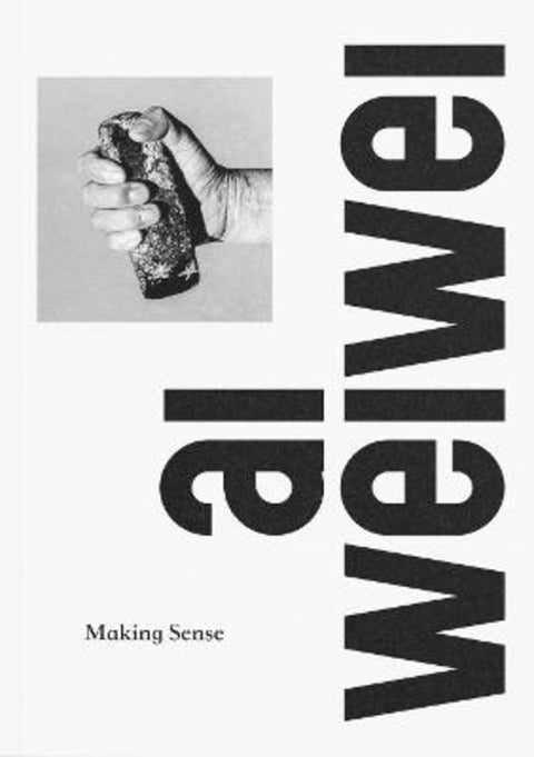 Ai Weiwei: Making Sense by Justin McGuirk - 9781872005638