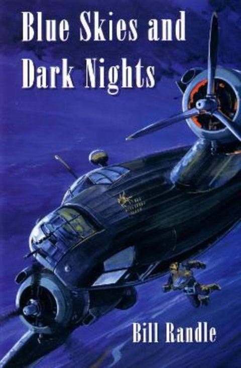 Blue Skies and Dark Nights by Bill Randle - 9781872836409