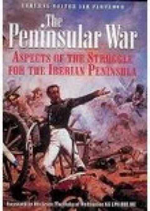 The Peninsular War by Ian Fletcher - 9781873376829