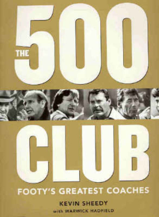 The 500 Club by Kevin Sheedy - 9781876176426