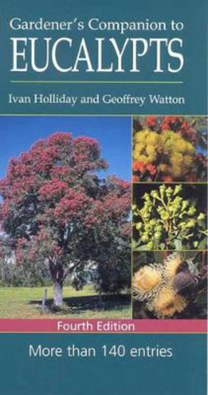 Gardener's Companion To Eucalypts by Ivan Holliday - 9781876334857