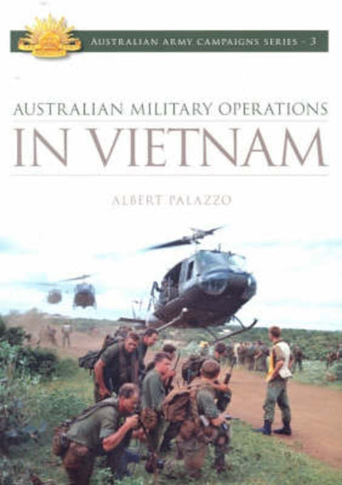 Australian Military Operations in Vietnam by Albert Palazzo - 9781876439101