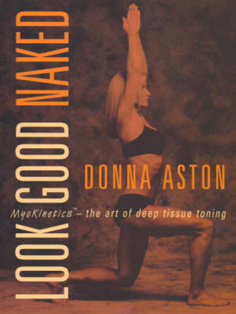 Look Good Naked by Donna Aston - 9781876462260