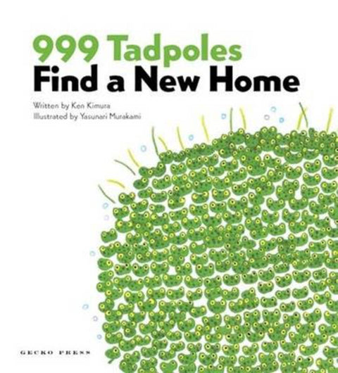 999 Tadpoles Find a New Home by Ken Kimura - 9781877467271