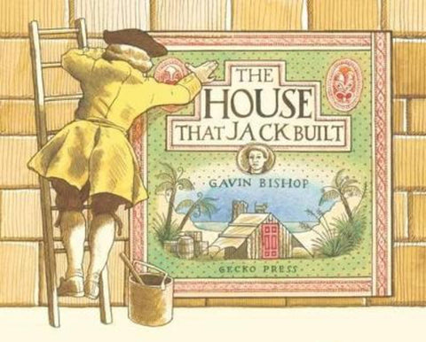 The House That Jack Built by Gavin Bishop - 9781877467615