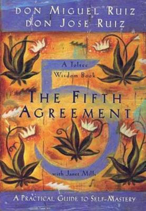 The Fifth Agreement by Don Miguel Ruiz, Jr. - 9781878424617
