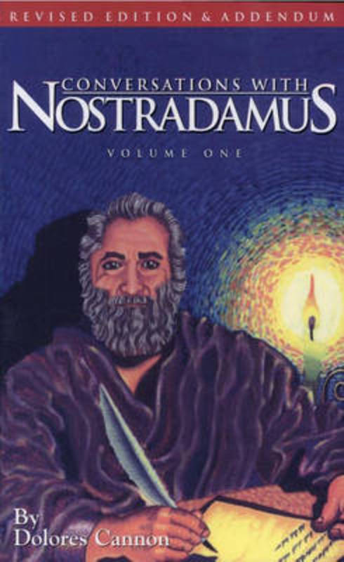 Conversations with Nostradamus: Volume 1 by Dolores Cannon (Dolores Cannon) - 9781886940000
