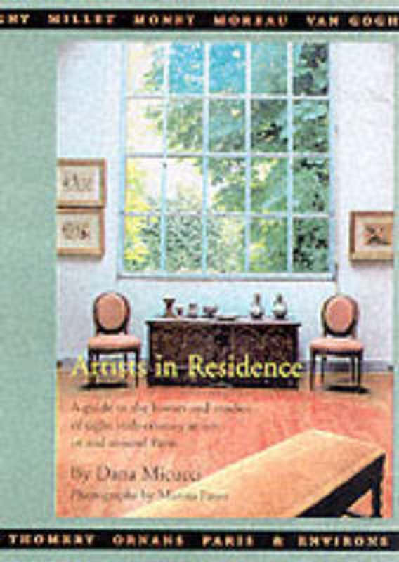 Artists In Residence by Dana Micucci - 9781892145000
