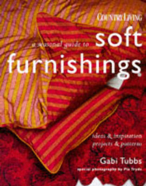 A Seasonal Guide to Soft Furnishings by Gabi Tubbs - 9781899988419