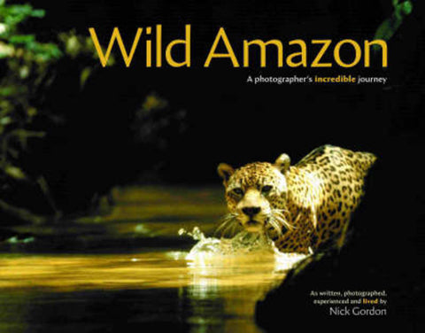 Wild Amazon by Nick Gordon - 9781901268300