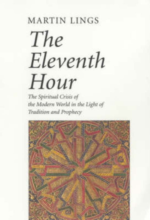 The Eleventh Hour by Martin Lings - 9781901383010