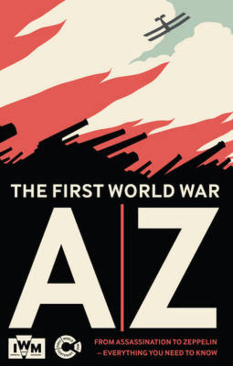 The First World War A-Z by Imperial War Museum (Great Britain) - 9781904897859