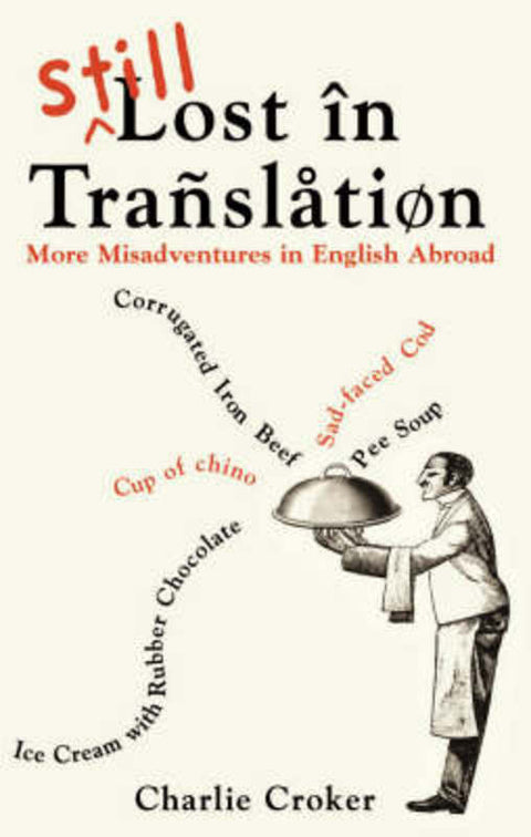 Still Lost in Translation by Charlie Croker - 9781905211166