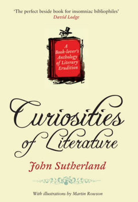 Curiosities of Literature A Book-lovers Anthology of Literary Er by John Sutherland - 9781905211975