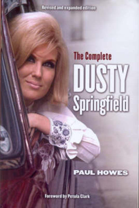 The Complete Dusty Springfield by Paul Howes - 9781905287390