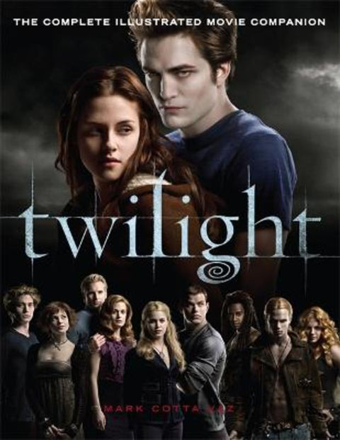 Twilight: The Complete Illustrated Movie Companion by Mark Vaz - 9781905654420