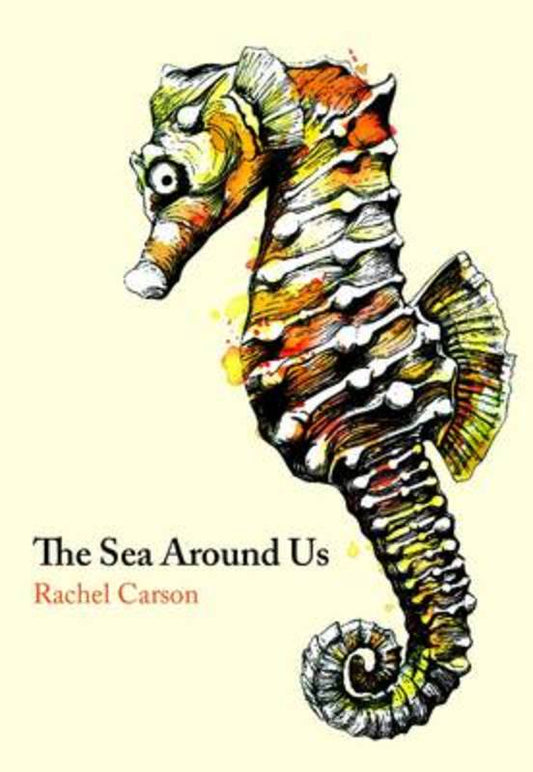 The Sea Around Us by Rachel Carson - 9781906509651