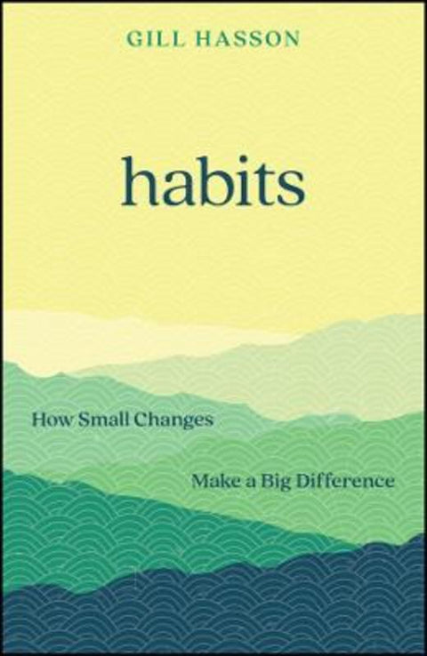 Habits by Gill Hasson (University of Sussex, UK) - 9781907326370