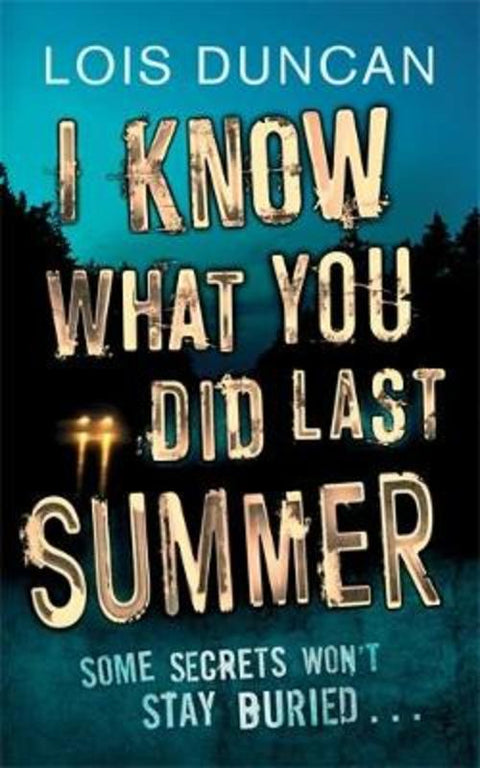 I Know What You Did Last Summer by Lois Duncan - 9781907410604
