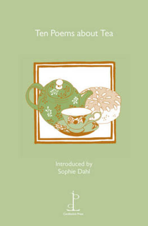 Ten Poems about Tea by Sophie Dahl - 9781907598029