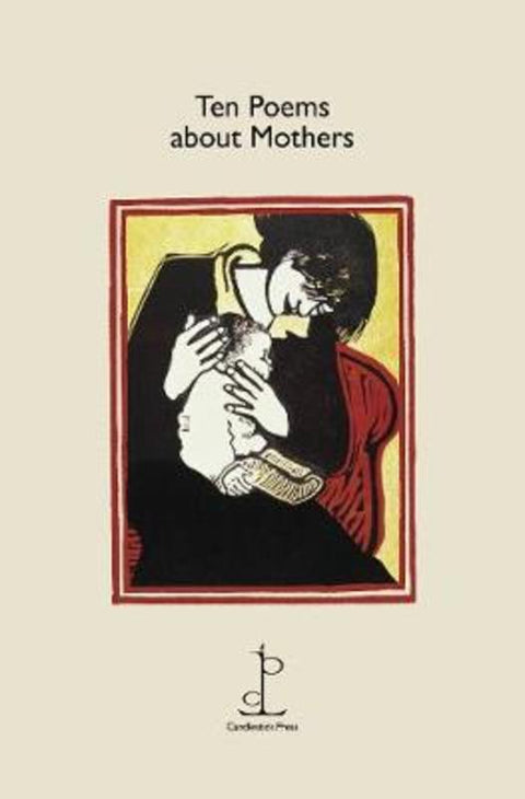 Ten Poems about Mothers by Various Authors - 9781907598852