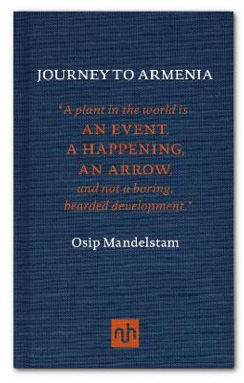 Journey to Armenia by Osip Mandelstam - 9781907903472