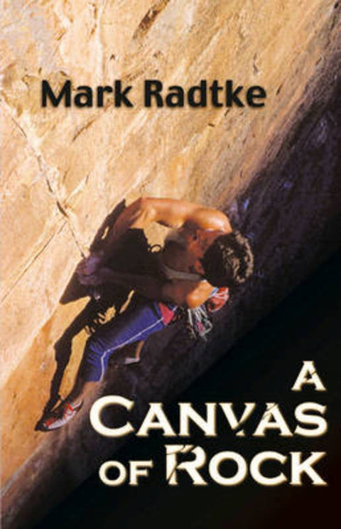A Canvas of Rock by Mark Radtke - 9781908098009