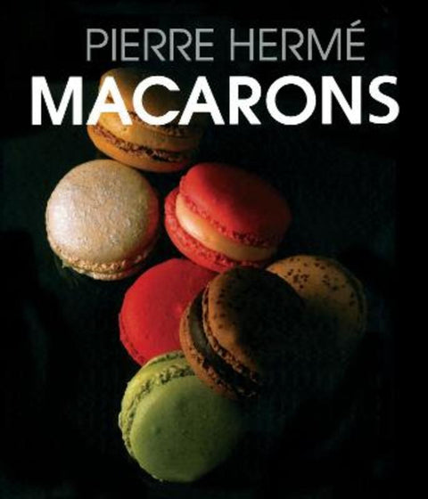 Macarons by Pierre Herme - 9781908117236