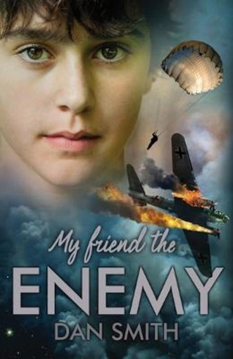 My Friend the Enemy by Dan Smith - 9781908435811