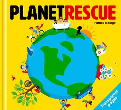 Planet Rescue by Patrick George - 9781908473158